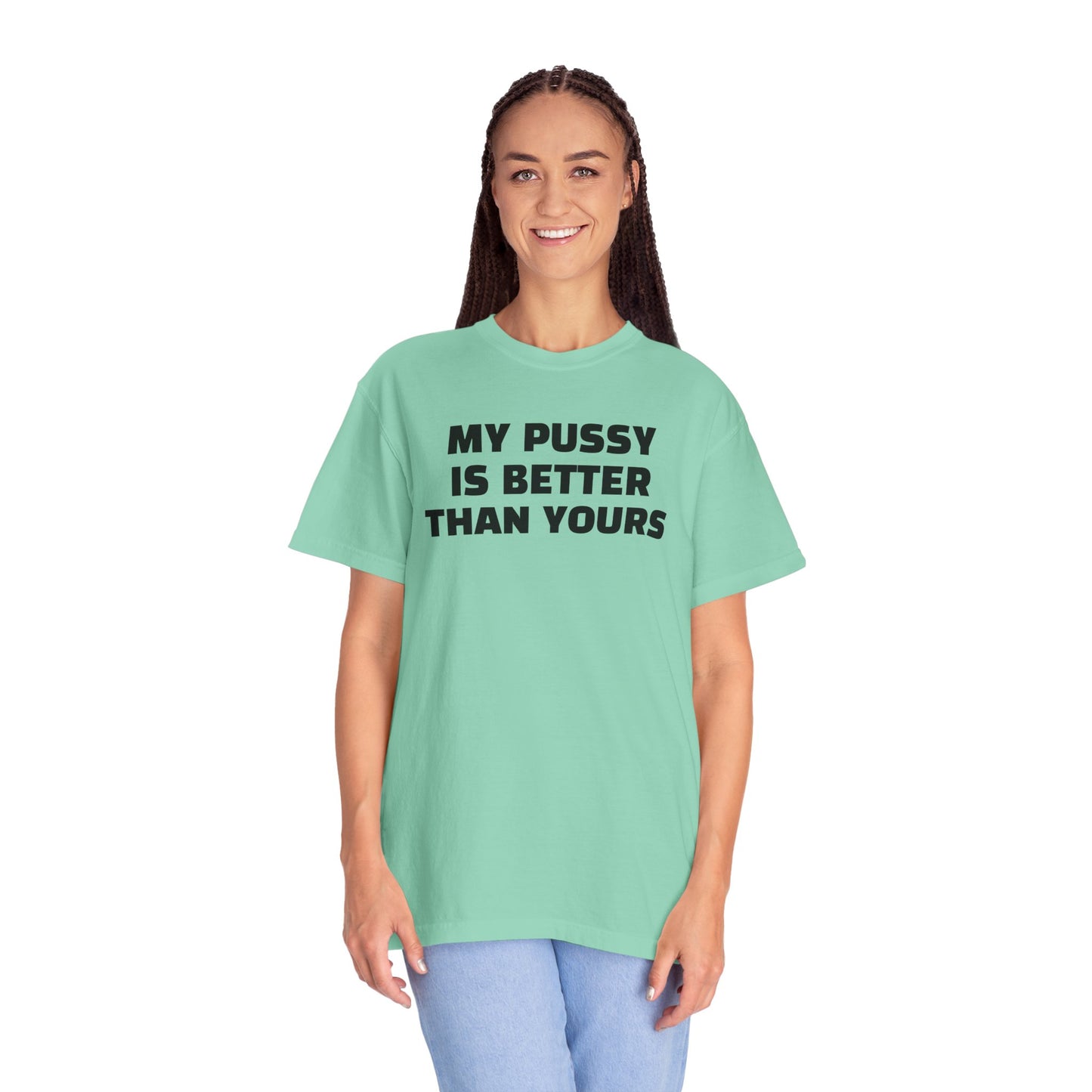 My Pussy is Better than Yours 100% Cotton HELLO PEASANTS ™ T-shirt by @radakatz