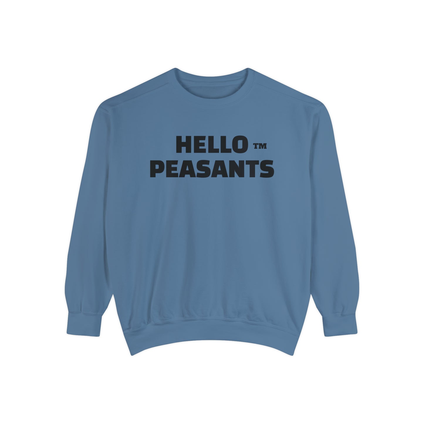 HELLO PEASANTS ™ Garment-Dyed Sweatshirt by @radakatz