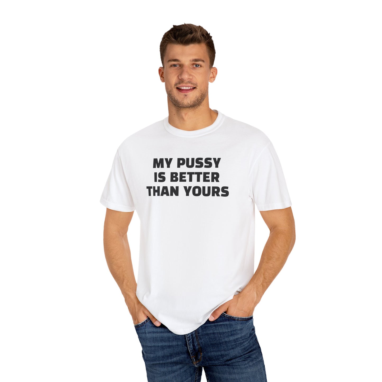 My Pussy is Better than Yours 100% Cotton HELLO PEASANTS ™ T-shirt by @radakatz