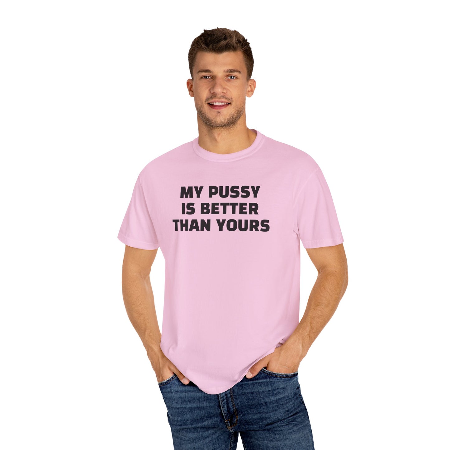 My Pussy is Better than Yours 100% Cotton HELLO PEASANTS ™ T-shirt by @radakatz