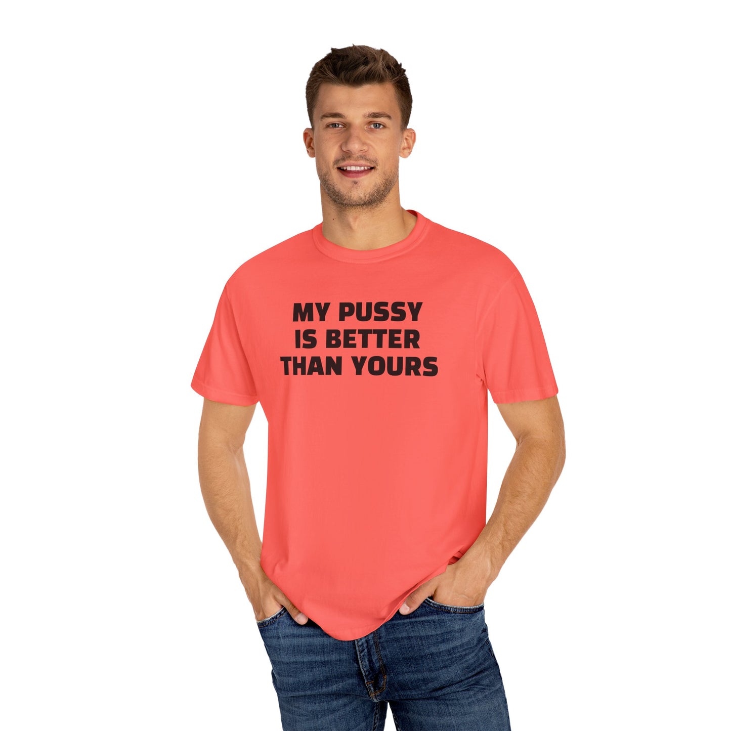 My Pussy is Better than Yours 100% Cotton HELLO PEASANTS ™ T-shirt by @radakatz