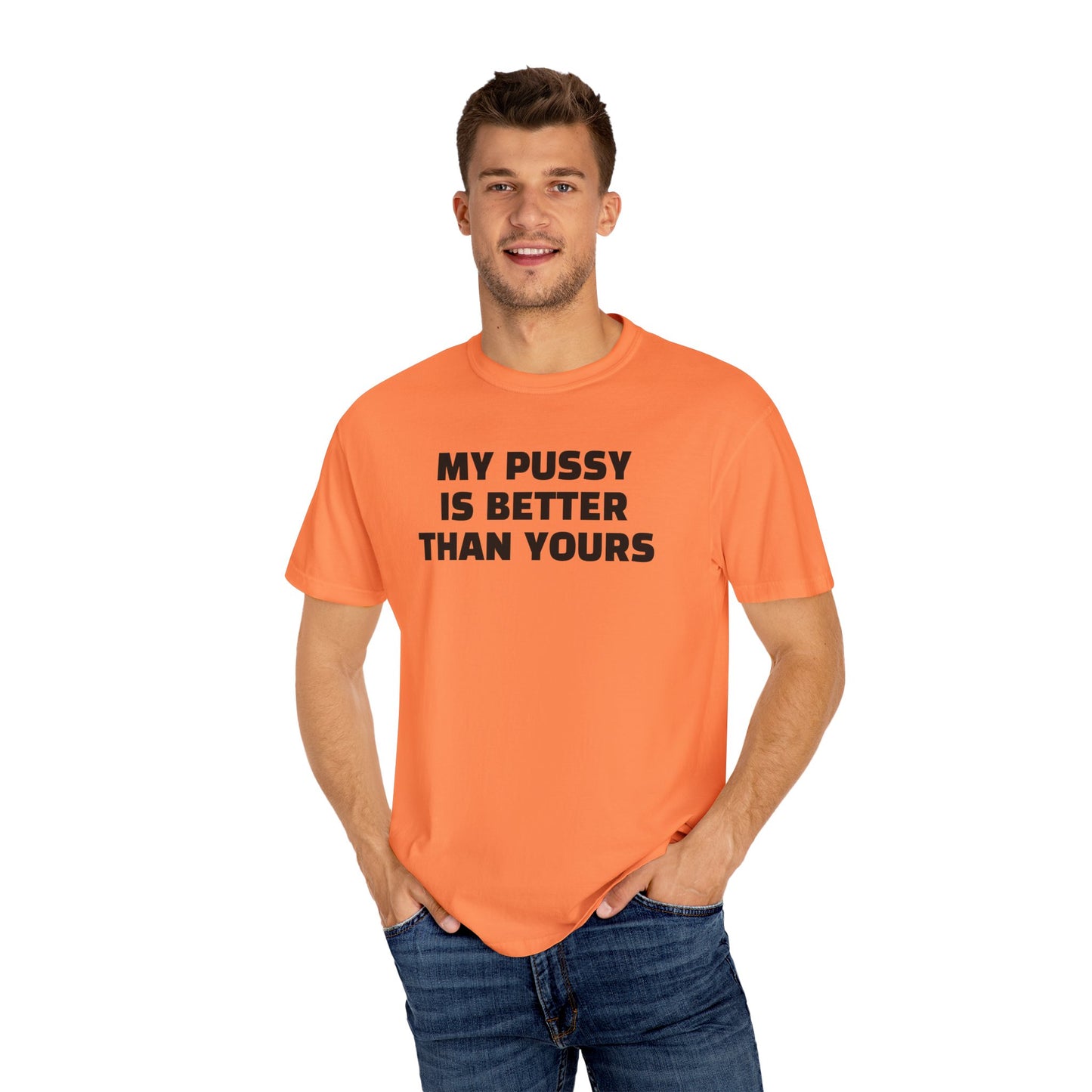 My Pussy is Better than Yours 100% Cotton HELLO PEASANTS ™ T-shirt by @radakatz