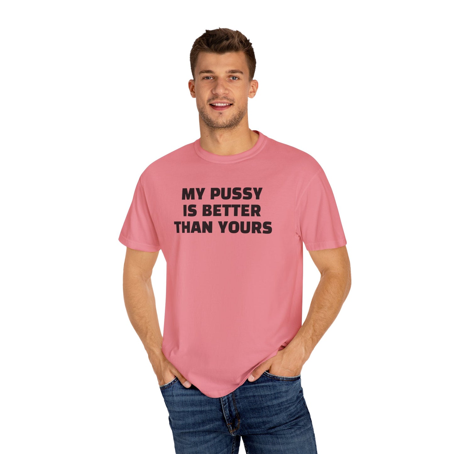 My Pussy is Better than Yours 100% Cotton HELLO PEASANTS ™ T-shirt by @radakatz