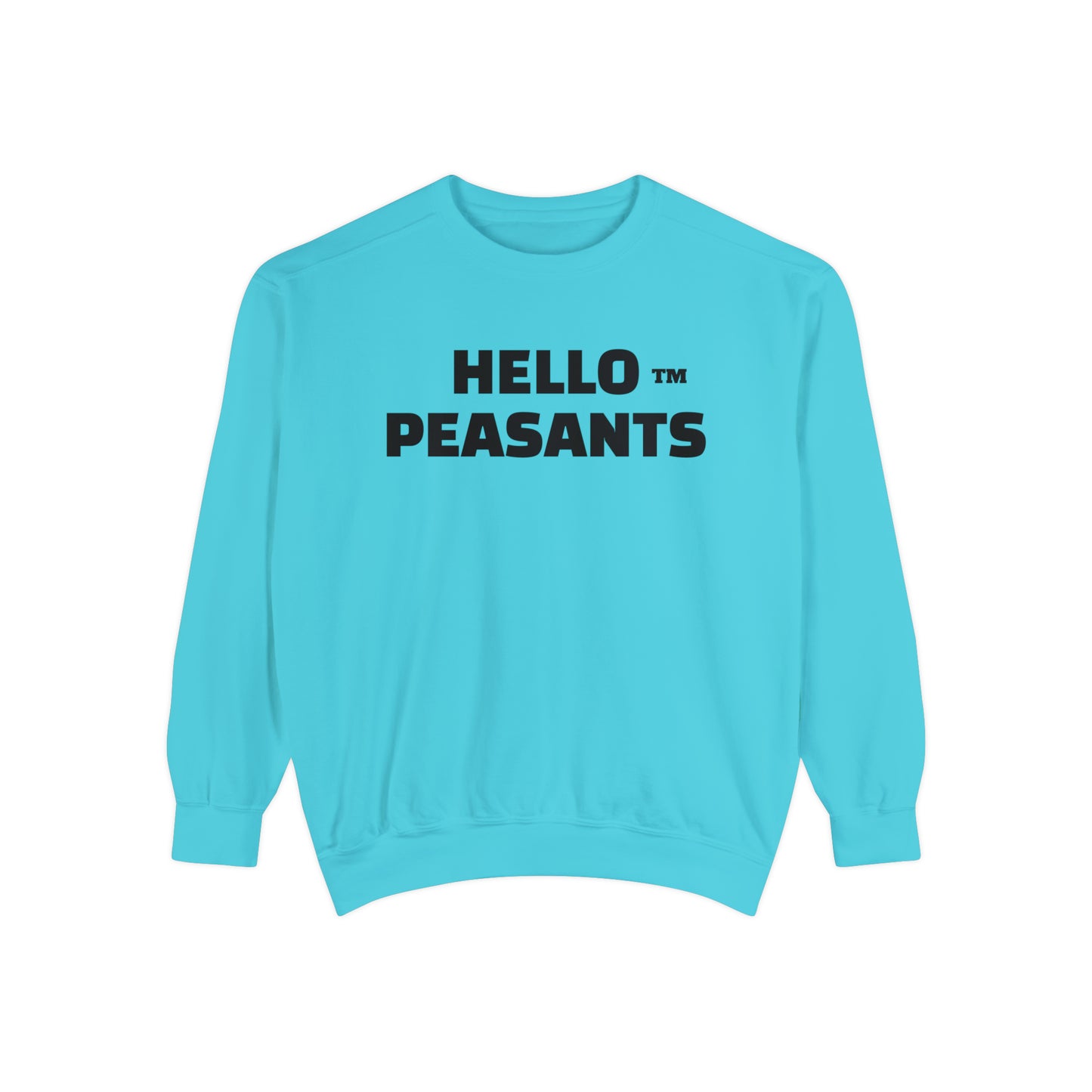 HELLO PEASANTS ™ Garment-Dyed Sweatshirt by @radakatz