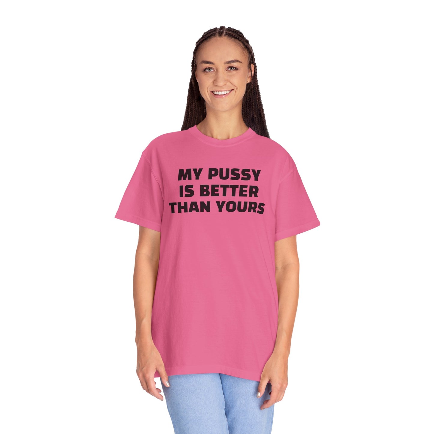 My Pussy is Better than Yours 100% Cotton HELLO PEASANTS ™ T-shirt by @radakatz