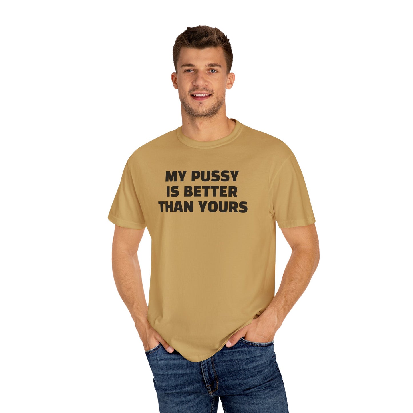 My Pussy is Better than Yours 100% Cotton HELLO PEASANTS ™ T-shirt by @radakatz