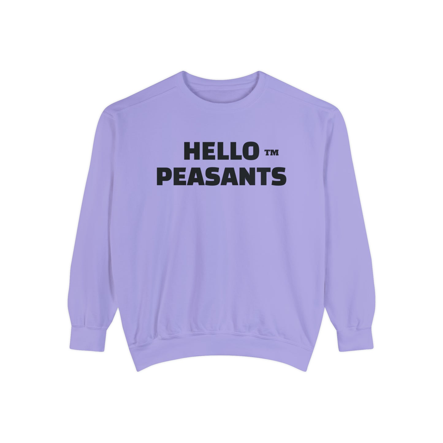 HELLO PEASANTS ™ Garment-Dyed Sweatshirt by @radakatz