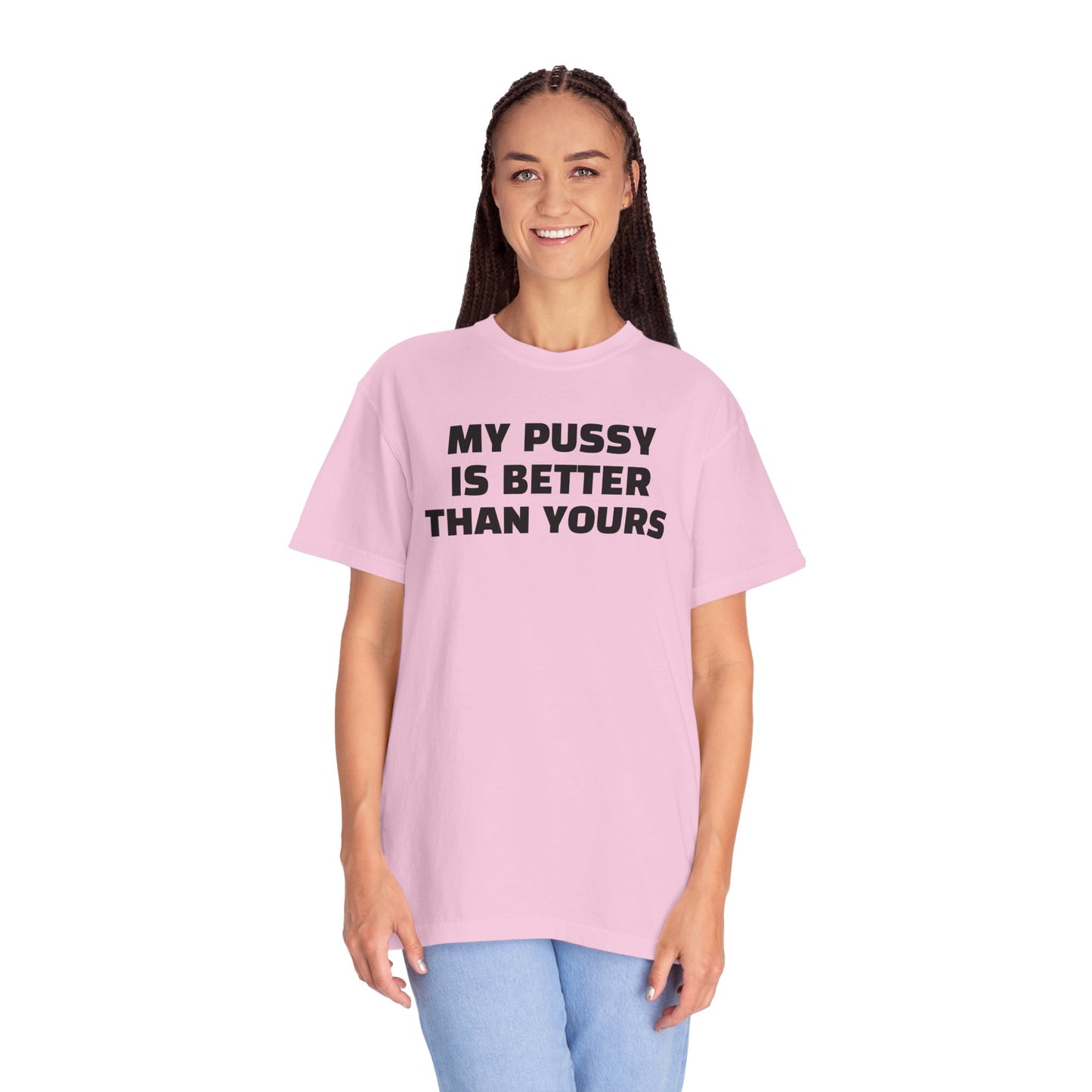 My Pussy is Better than Yours 100% Cotton HELLO PEASANTS ™ T-shirt by @radakatz