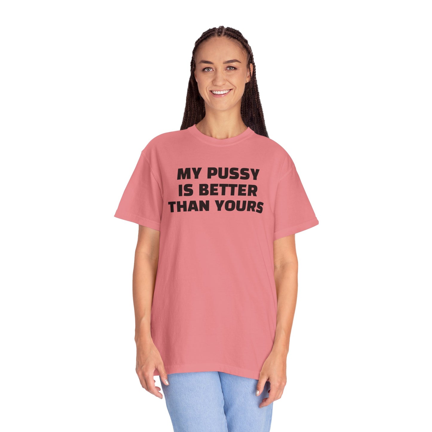 My Pussy is Better than Yours 100% Cotton HELLO PEASANTS ™ T-shirt by @radakatz
