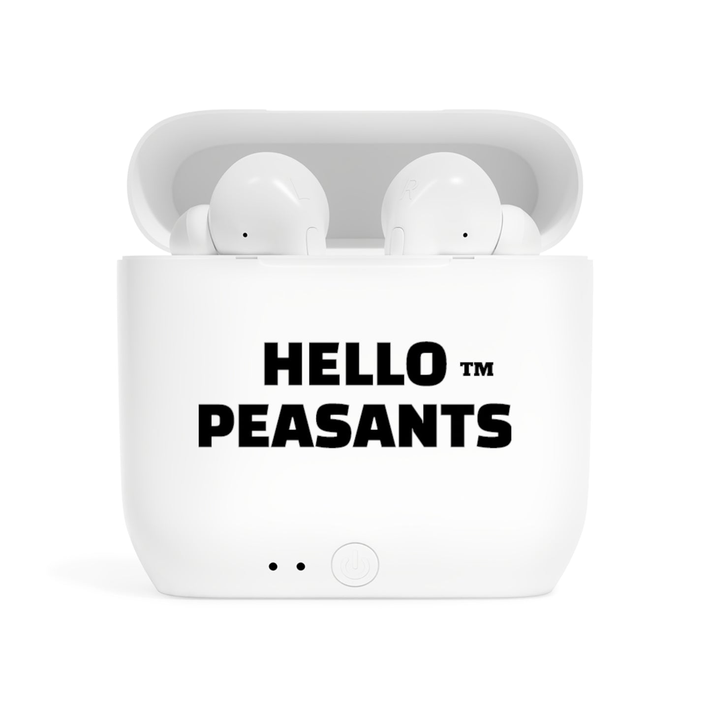 HELLO PEASANTS ™ Wireless Earbuds by @radakatz