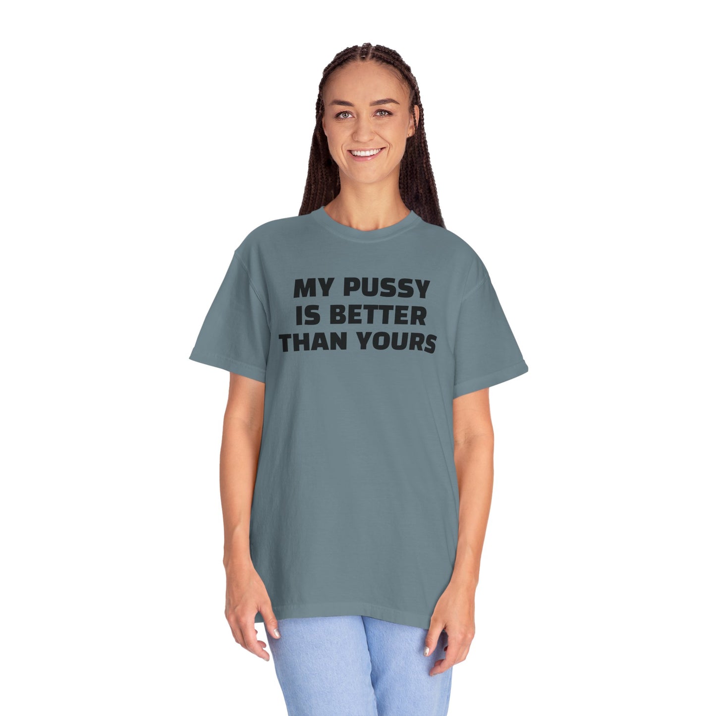 My Pussy is Better than Yours 100% Cotton HELLO PEASANTS ™ T-shirt by @radakatz