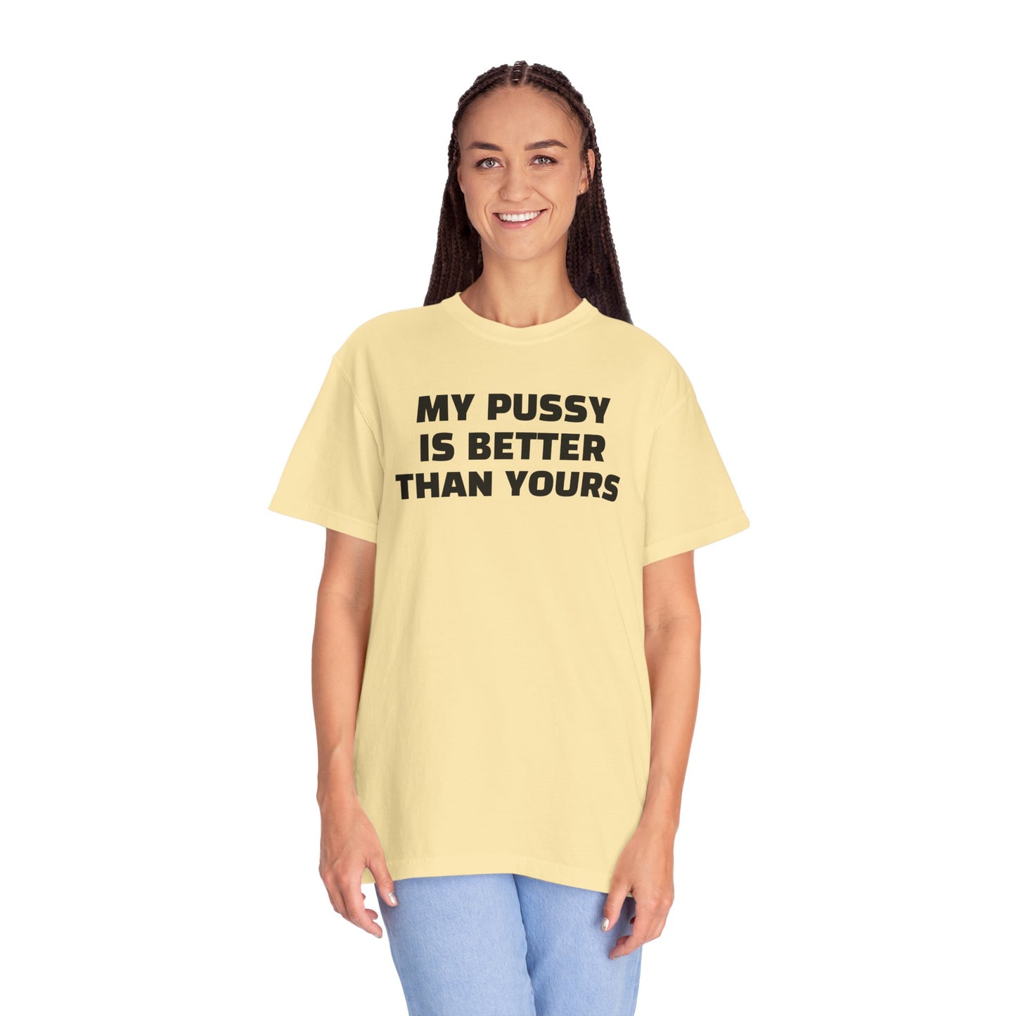 My Pussy is Better than Yours 100% Cotton HELLO PEASANTS ™ T-shirt by @radakatz