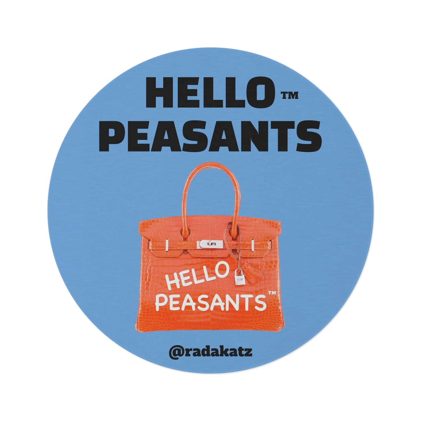 HELLO PEASANTS ™ Designer Area Round Rug by @radakatz