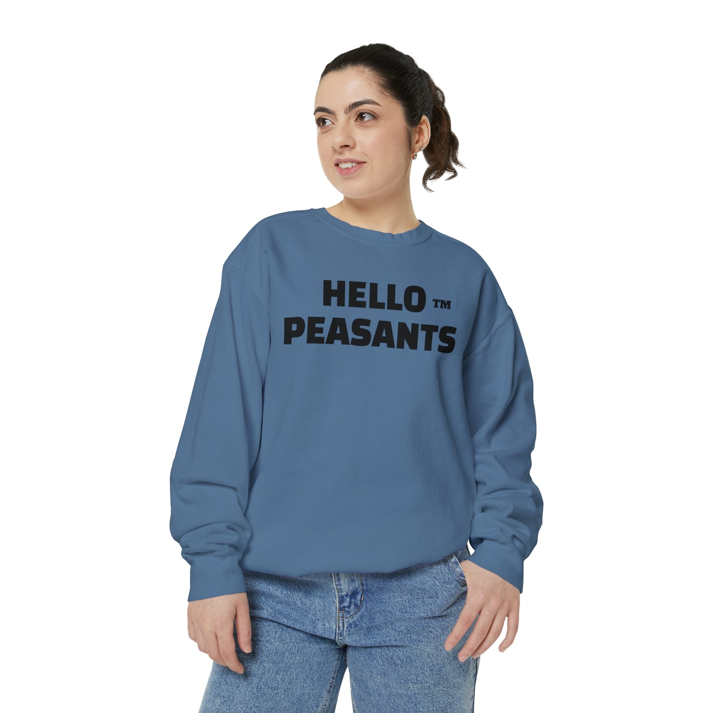 HELLO PEASANTS ™ Garment-Dyed Sweatshirt by @radakatz