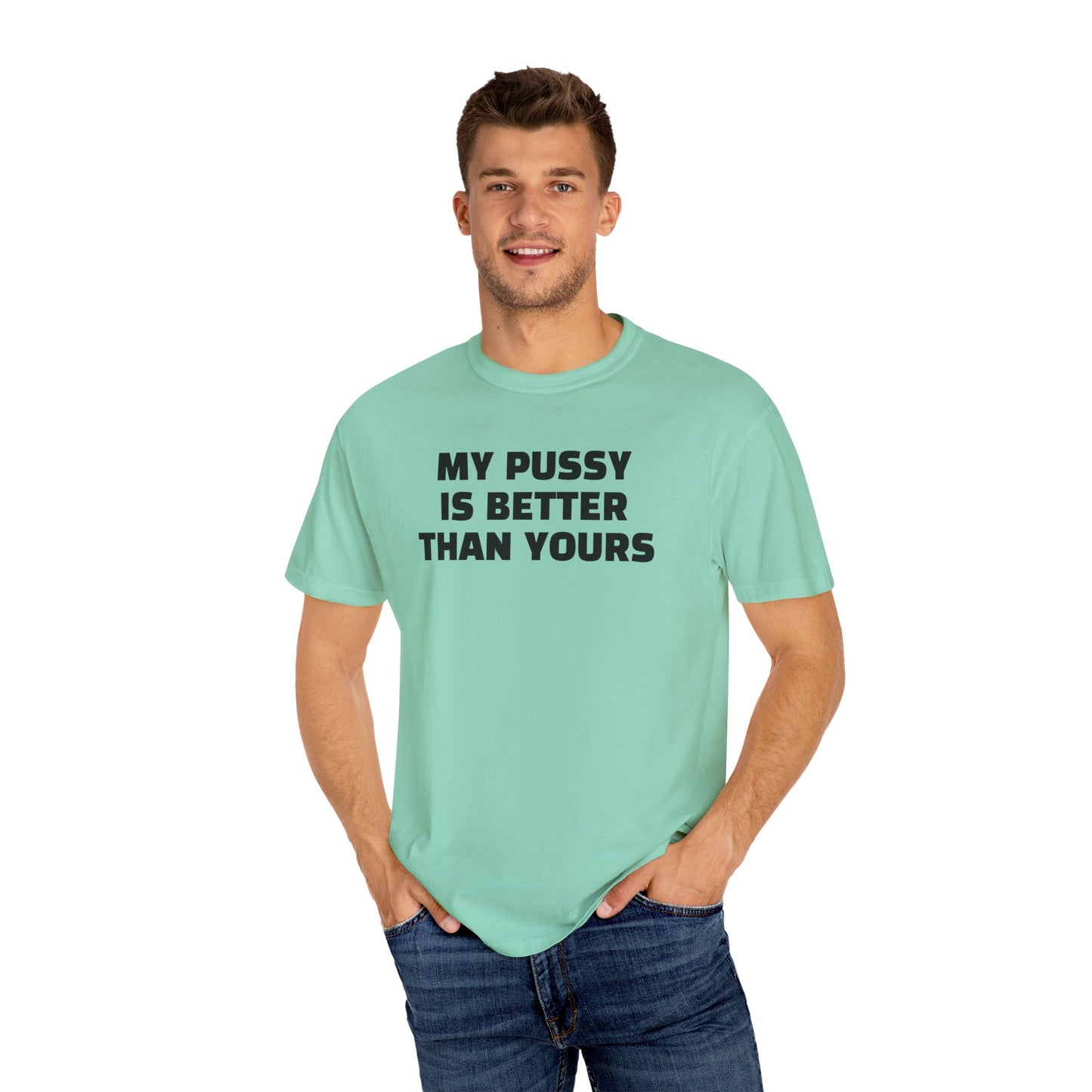 My Pussy is Better than Yours 100% Cotton HELLO PEASANTS ™ T-shirt by @radakatz