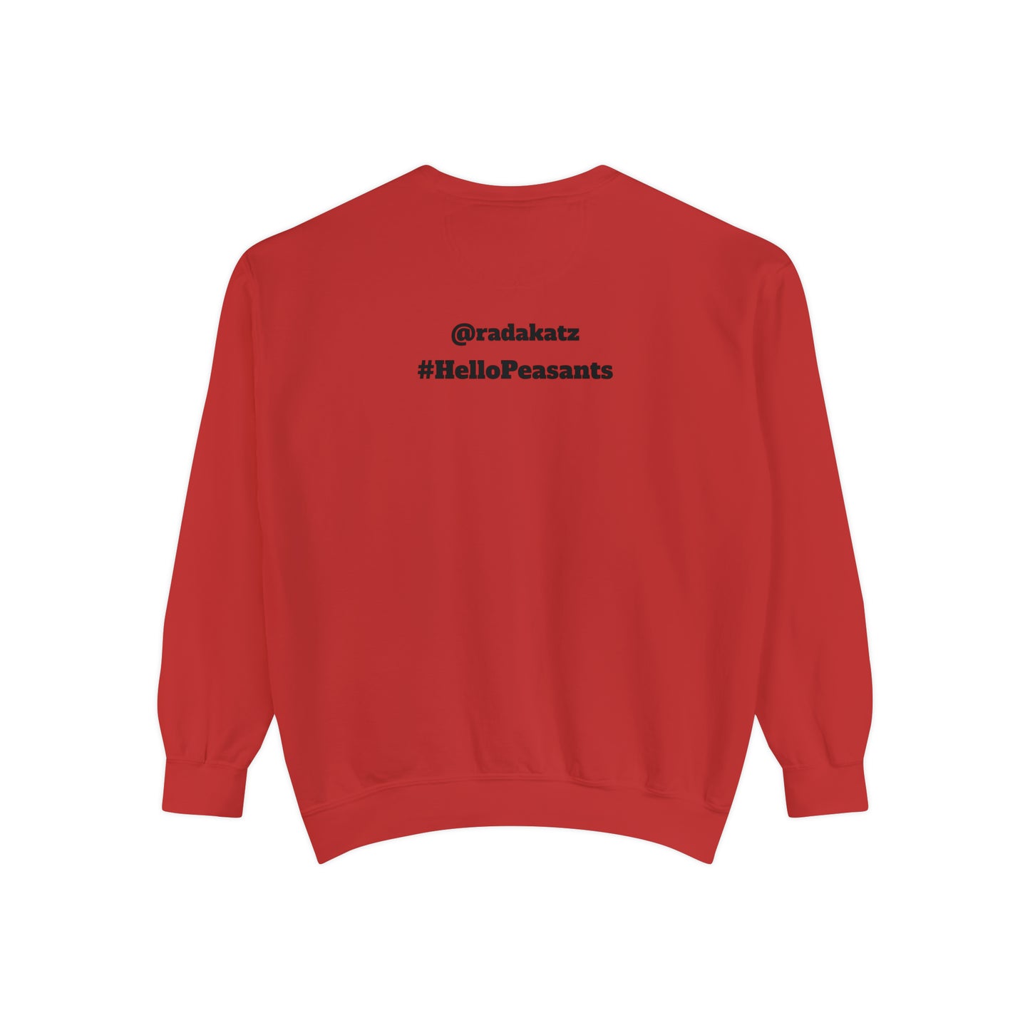 HELLO PEASANTS ™ Garment-Dyed Sweatshirt by @radakatz
