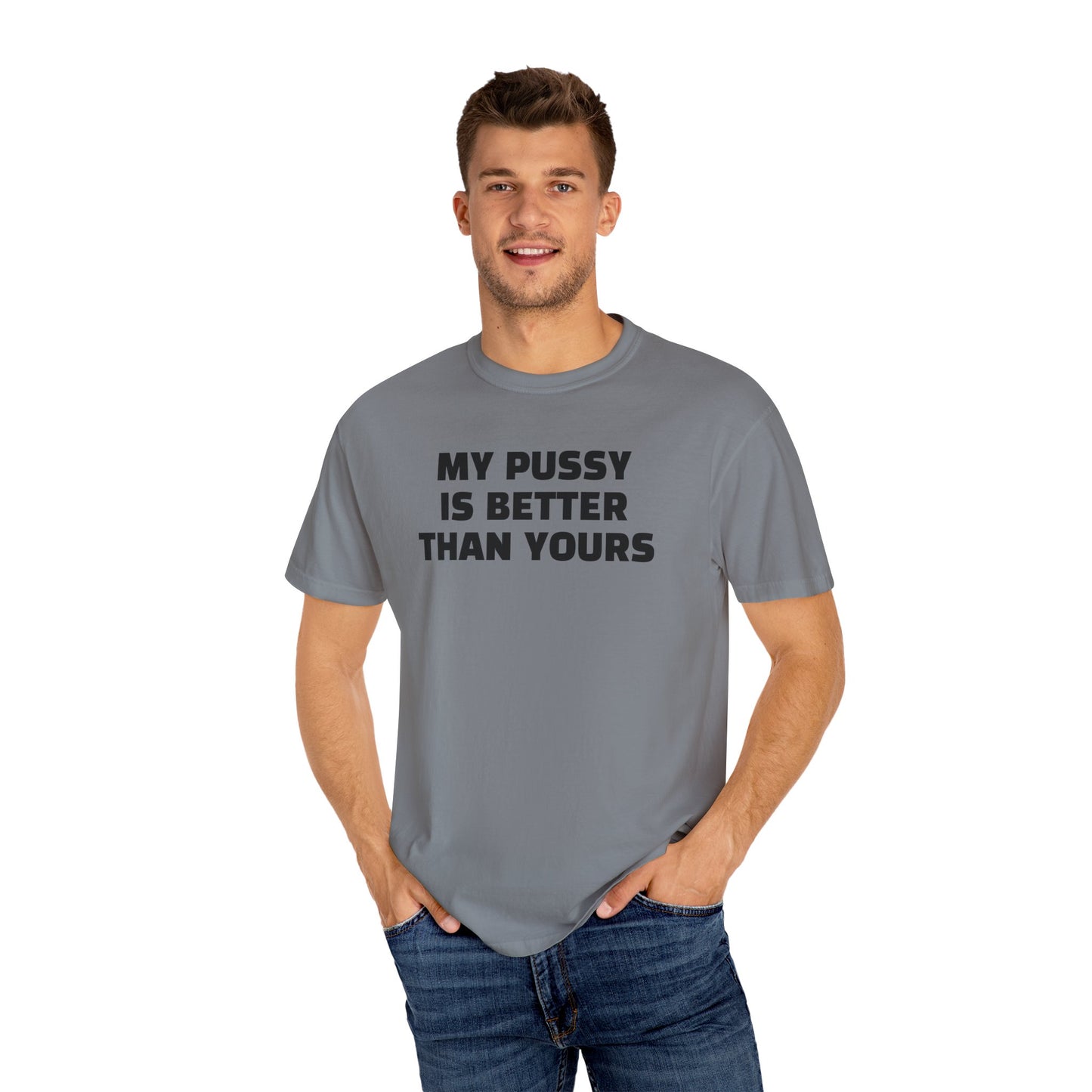 My Pussy is Better than Yours 100% Cotton HELLO PEASANTS ™ T-shirt by @radakatz