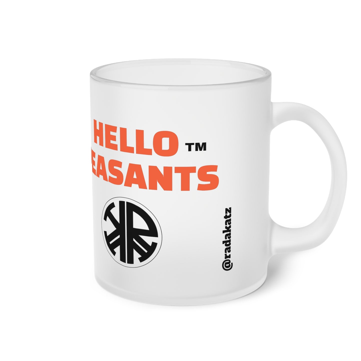 Designer HELLO PEASANTS ™Frosted Glass Mug by @radakatz