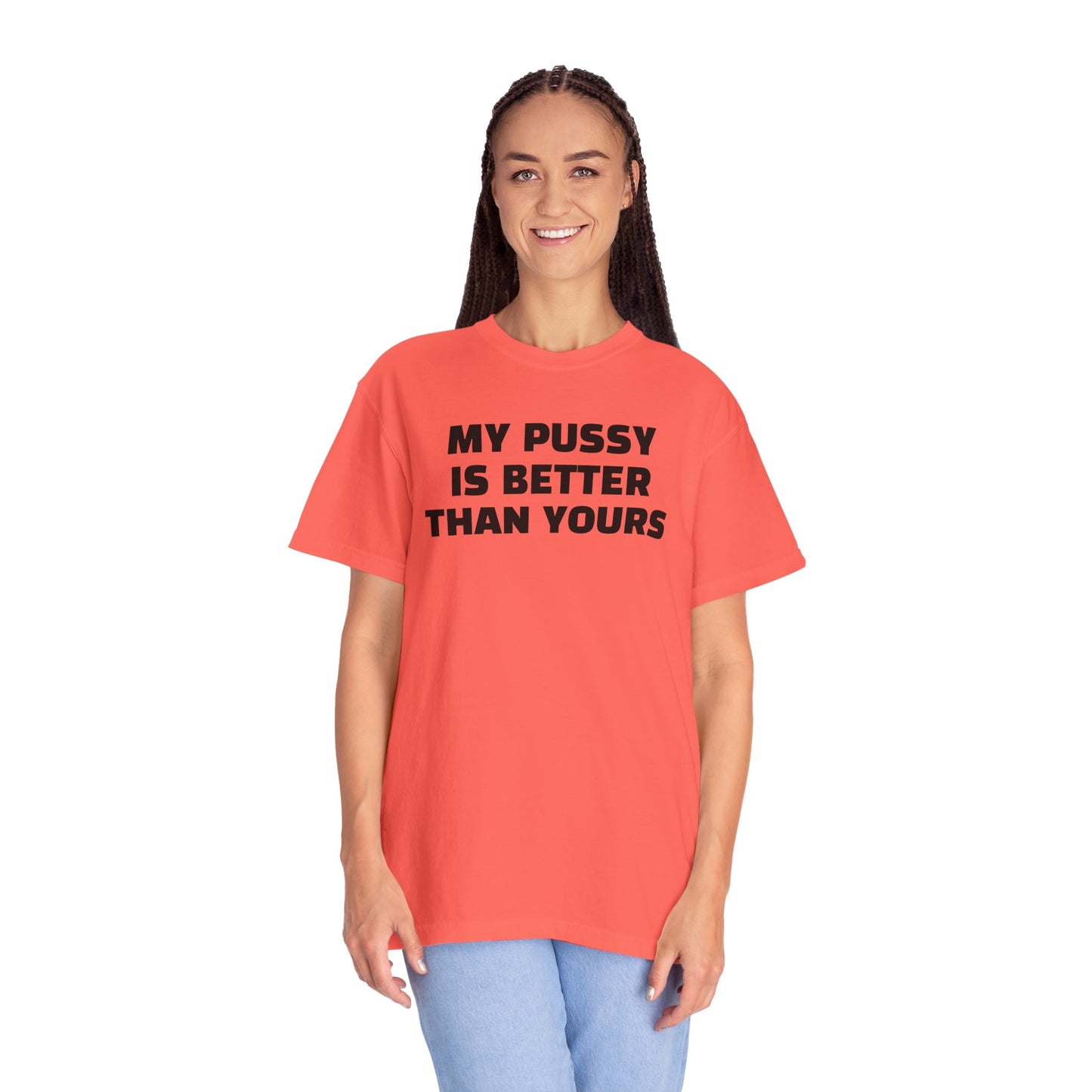My Pussy is Better than Yours 100% Cotton HELLO PEASANTS ™ T-shirt by @radakatz