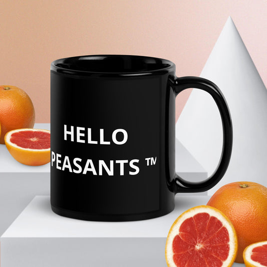 Sexy Black Hello Peasants ™ Glossy Designer Mug by @radakatz