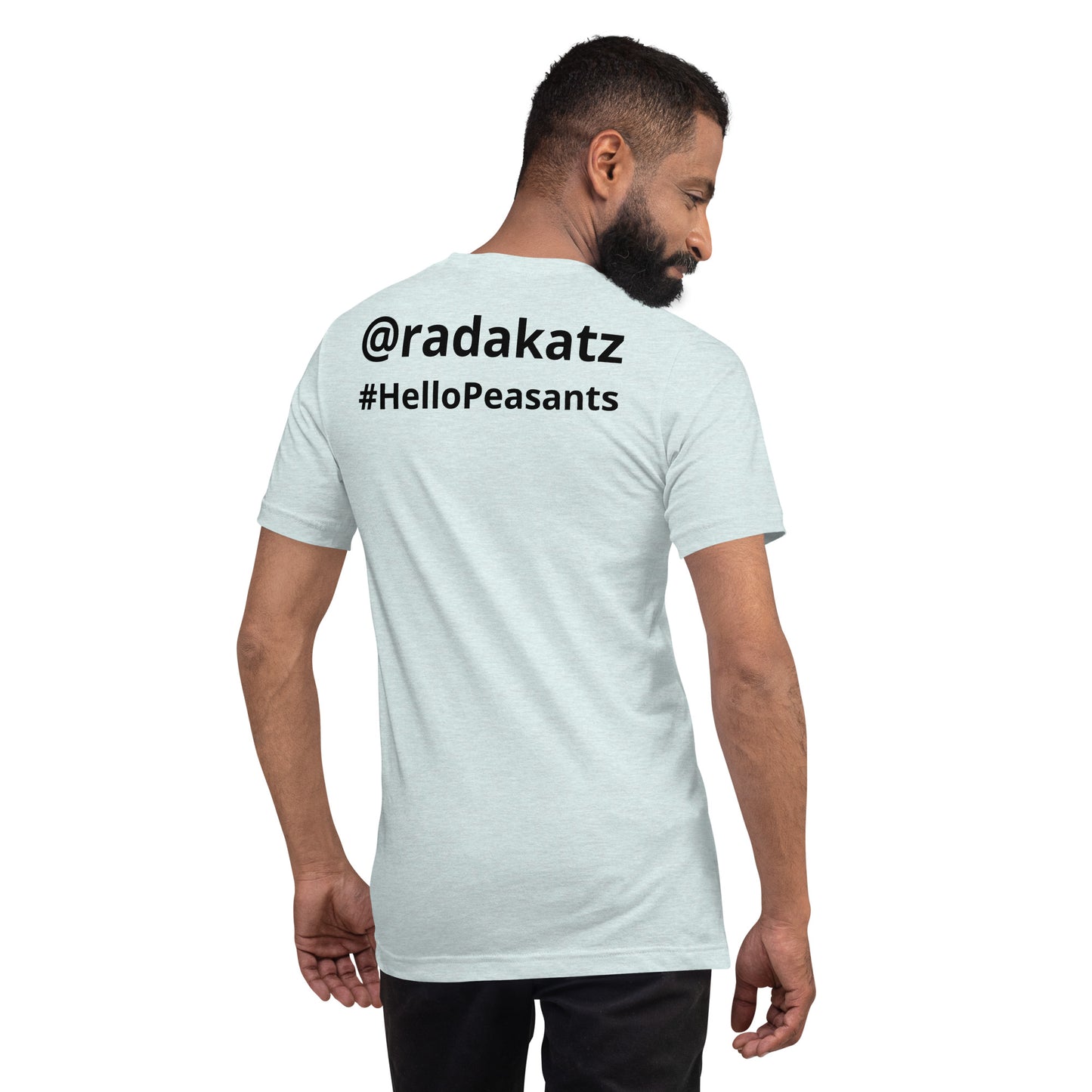 HelloPeasants ™  Unisex 100% cotton t-shirt designed by Your Queen @radakatz
